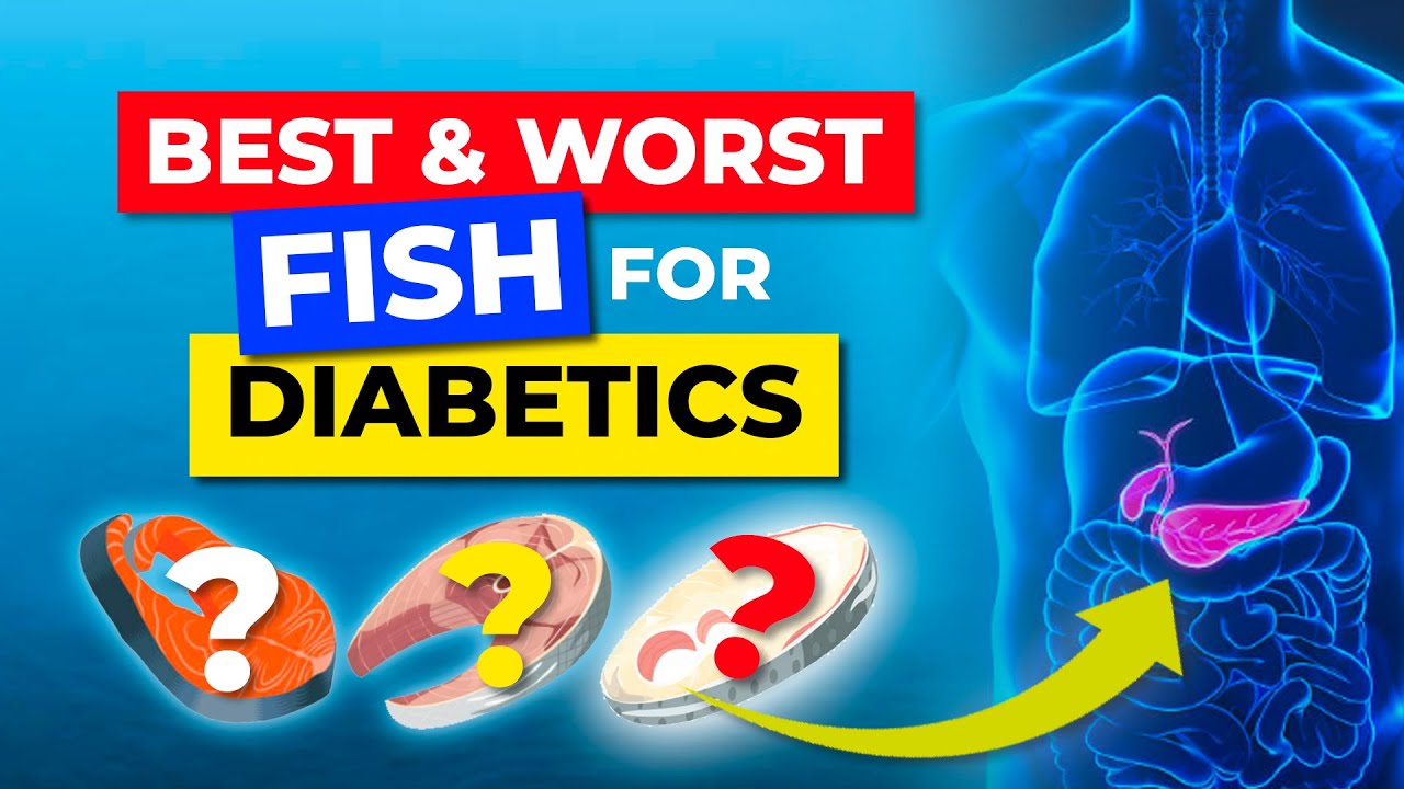5 Best and Worst Fish For Diabetics